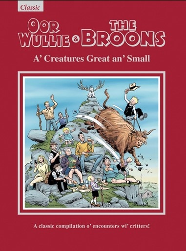 Oor Wullie And The Broons 2022: A' Creatures Great An' Small