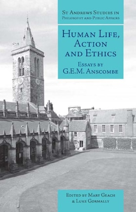 Human Life, Action and Ethics: Essays