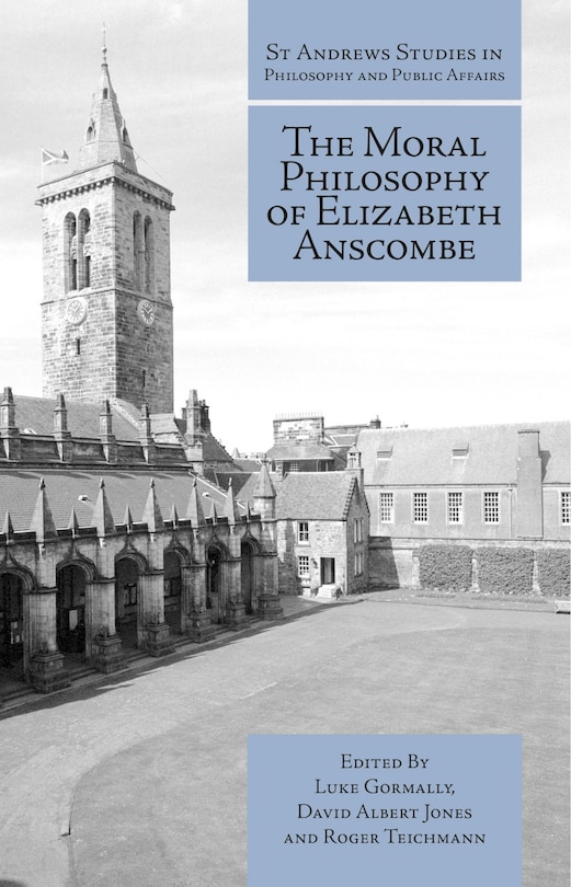 Front cover_The Moral Philosophy of Elizabeth Anscombe