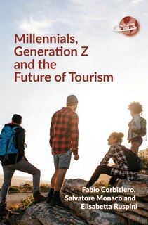 Front cover_Millennials, Generation Z And The Future Of Tourism