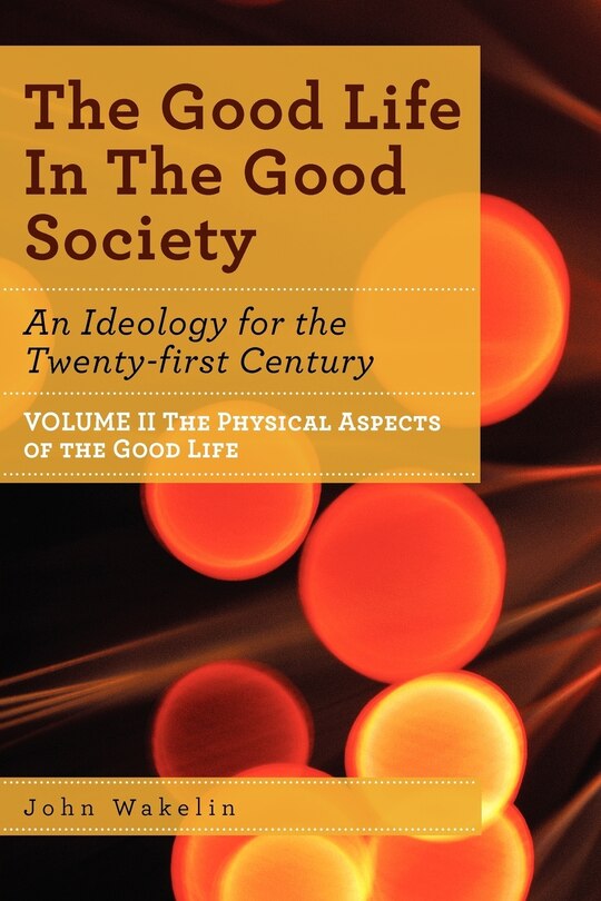 Couverture_The Good Life In The Good Society - Volume II