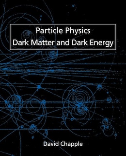 Couverture_Particle Physics, Dark Matter and Dark Energy