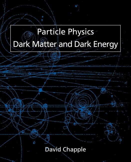 Couverture_Particle Physics, Dark Matter and Dark Energy