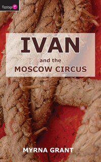 Front cover_Ivan And The Moscow Circus
