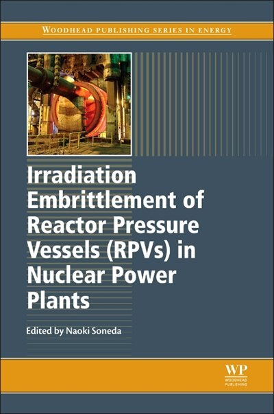 Couverture_Irradiation Embrittlement Of Reactor Pressure Vessels (rpvs) In Nuclear Power Plants