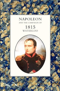 Couverture_Napoleon and the Campaign of 1815
