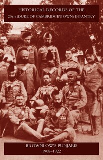 Couverture_Historical Records Of The 20th (duke Of Cambridgeos Own) Infantry Brownlowos Punjabis 1909-1922