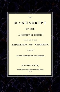 Front cover_MANUSCRIPT OF 1814A History of Events wich Led to the Abdication of Napoleon.