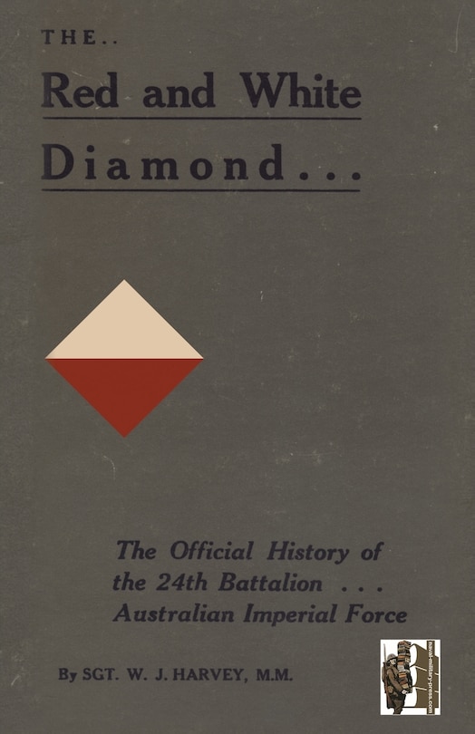Couverture_RED AND WHITE DIAMONDAuthorised History of the Twenty-fourth Battalion AIF