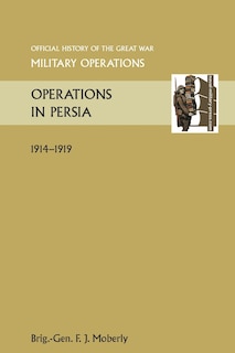 Front cover_Operations in Persia. Official History of the Great War Other Theatres