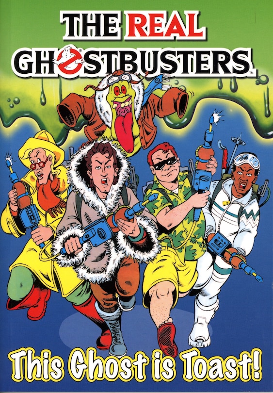 Front cover_The Real Ghostbusters: This Ghost Is Toast!