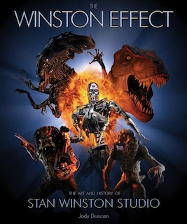 Front cover_The Winston Effect: The Art & History of Stan Winston Studio