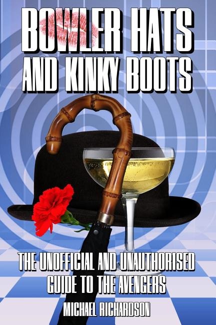 Front cover_Bowler Hats and Kinky Boots (the Avengers)