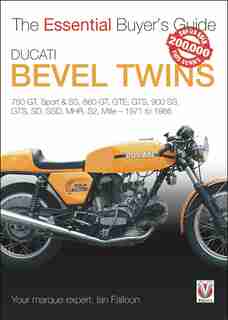Ducati Bevel Twins: 750gt, Sport And Sport S, 860gt, Gte, Gts, 900 Ss, Gts, Sd, Ssd, Mhr, S2, Mille 1971 To 1986 de Ian Falloon