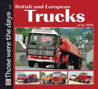 British And European Trucks Of The 1970s by Colin Peck