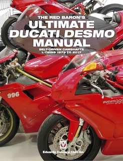 Front cover_The Red Baron’s Ultimate Ducati Desmo Manual