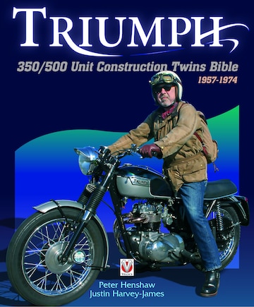 Triumph 350/500 Unit-construction Twins Bible: 1957 - 1974