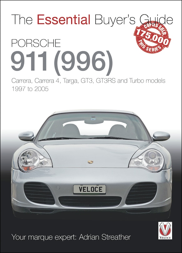 Porsche 911 (996): Carrera, Carrera 4, Targa, Gt3, Gt3rs And Turbo Models, 1997 To 2005