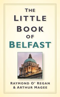 Front cover_The Little Book Of Belfast