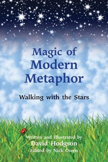 Magic Of Modern Metaphor: Walking With The Stars