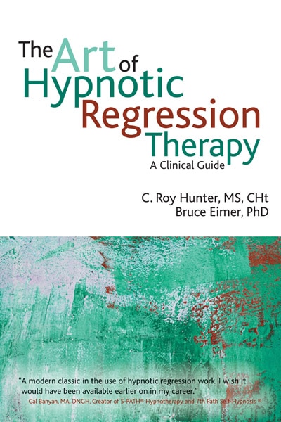 Front cover_The Art Of Hypnotic Regression Therapy