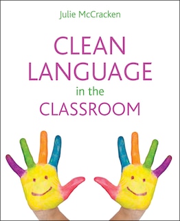 Couverture_Clean Language In The Classroom