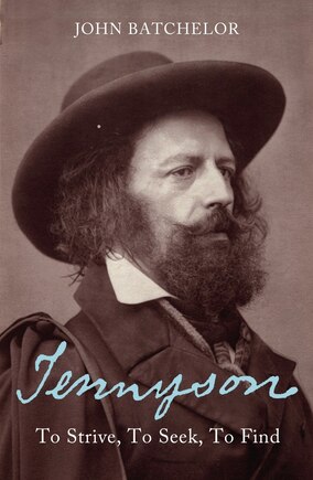 Tennyson: To Strive, To Seek, To Find