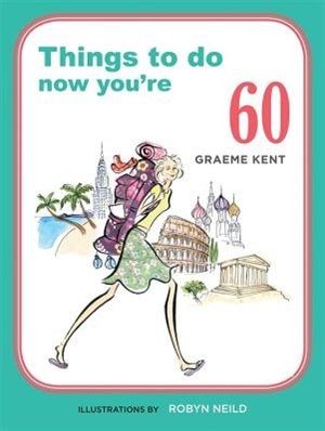 Front cover_Things To Do Now You're 60