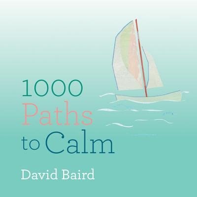 Front cover_1000 Paths To Calm