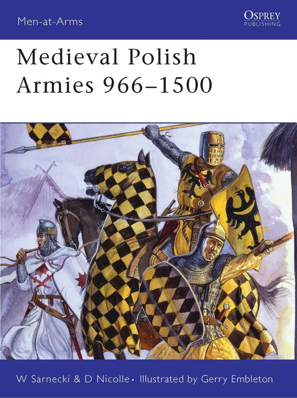 Front cover_Medieval Polish Armies 966–1500