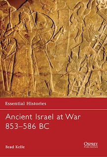 Couverture_Ancient Israel at War 853&ndash;586 BC