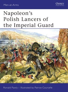 Front cover_Napoleon’s Polish Lancers of the Imperial Guard