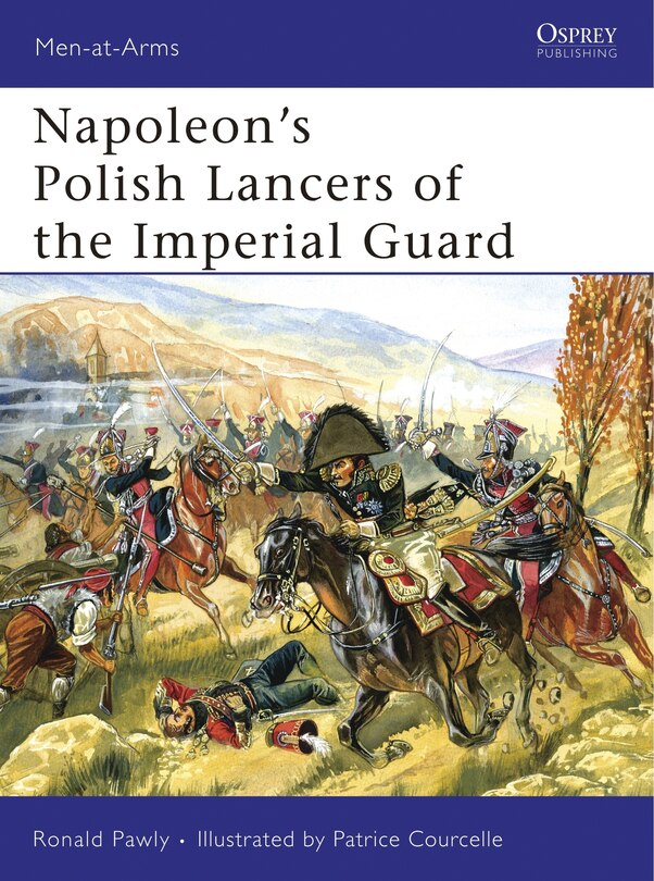 Front cover_Napoleon’s Polish Lancers of the Imperial Guard
