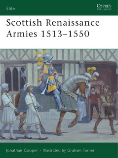 Front cover_Scottish Renaissance Armies 1513&ndash;1550