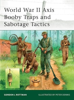 Front cover_World War Ii Axis Booby Traps And Sabotage Tactics