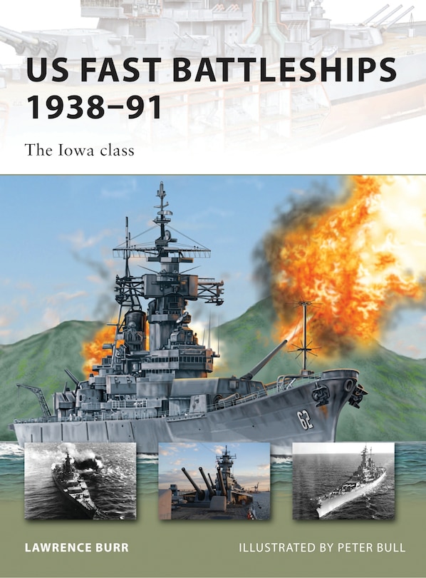 US Fast Battleships 1938–91: The Iowa class