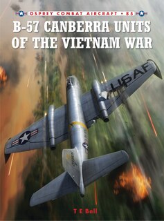 Front cover_B-57 Canberra Units Of The Vietnam War