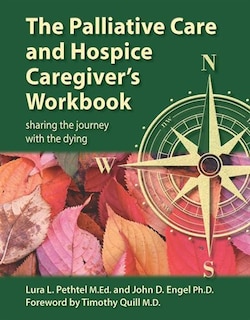 Front cover_The Palliative Care and Hospice Caregiver's Workbook