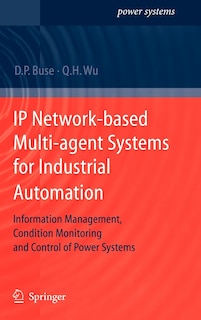 Front cover_IP Network-based Multi-agent Systems for Industrial Automation