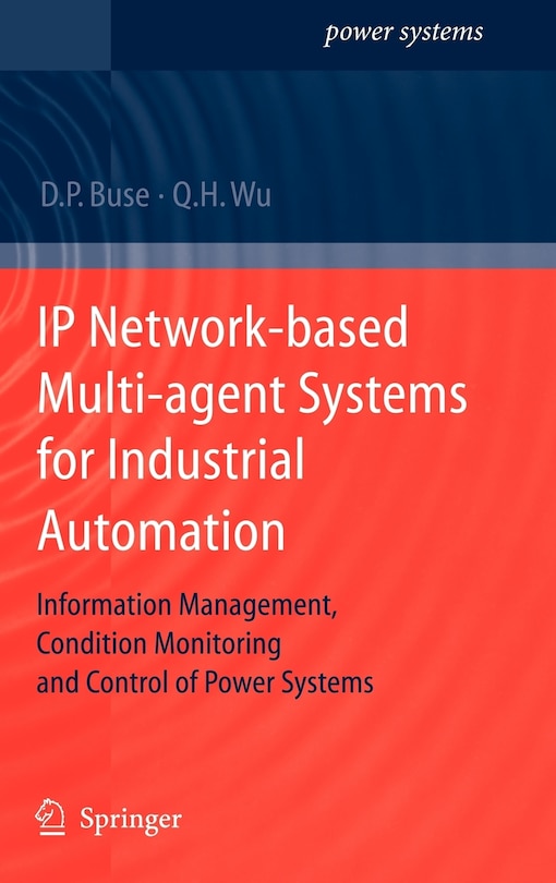 Front cover_IP Network-based Multi-agent Systems for Industrial Automation