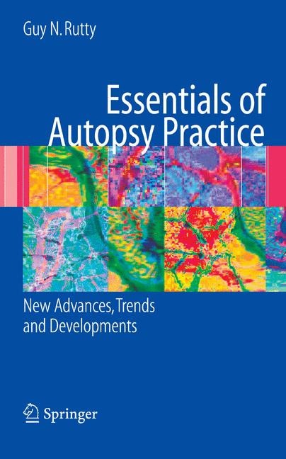 Essentials of Autopsy Practice: New Advances, Trends and Developments