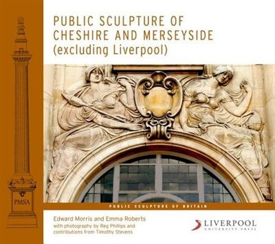 Couverture_Public Sculpture of Cheshire and Merseyside (excluding Liverpool)