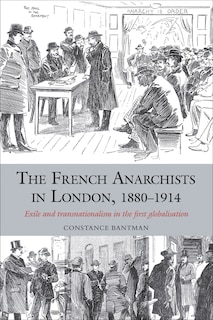 Couverture_The French Anarchists in London, 1880-1914