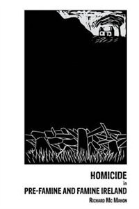 Couverture_Homicide in pre-Famine and Famine Ireland