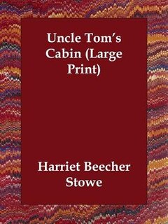 Uncle Tom's Cabin (large Print)