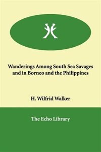 Front cover_Wanderings Among South Sea Savages And In Borneo And The Philippines