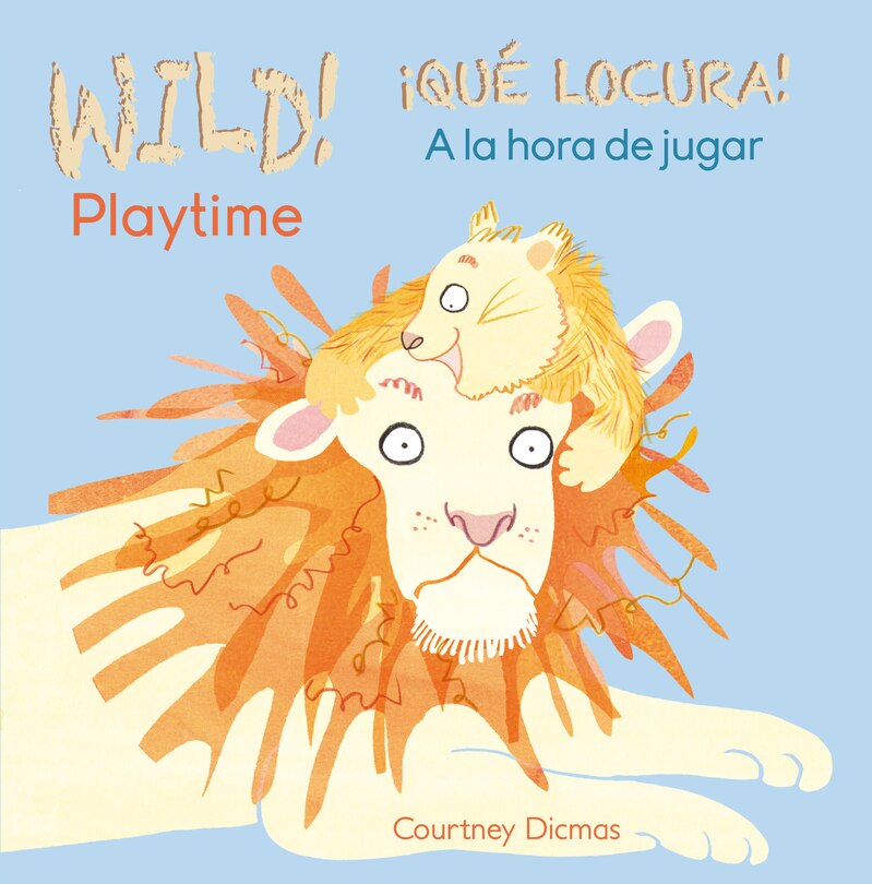 Front cover_Wild! Playtime/¡qué Locura! A La Hora De Jugar