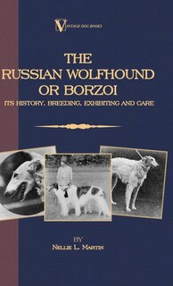 Front cover_Borzoi - The Russian Wolfhound. Its History, Breeding, Exhibiting and Care (Vintage Dog Books Breed Classic)