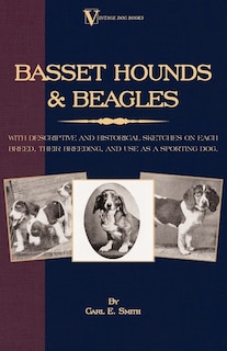 Front cover_Basset Hounds & Beagles: With Descriptive and Historical Sketches on Each Breed, Their Breeding, and Use as a Sporting Dog