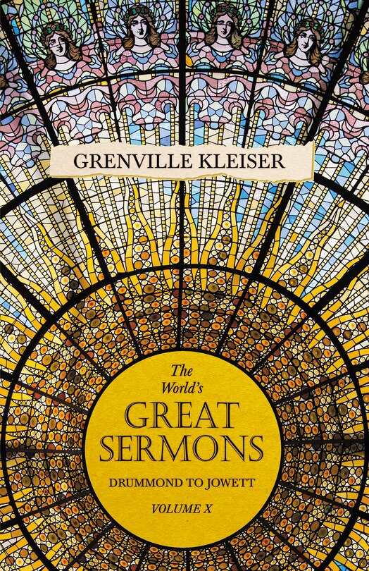Front cover_The World's Great Sermons - Drummond To Jowett - Volume X
